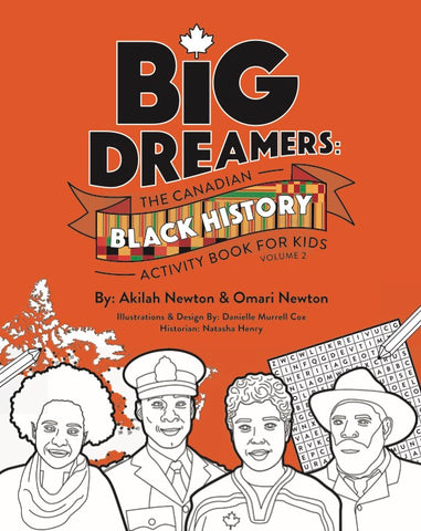 Big Dreamers: The Canadian Black History Activity Book for Kids Volume 2