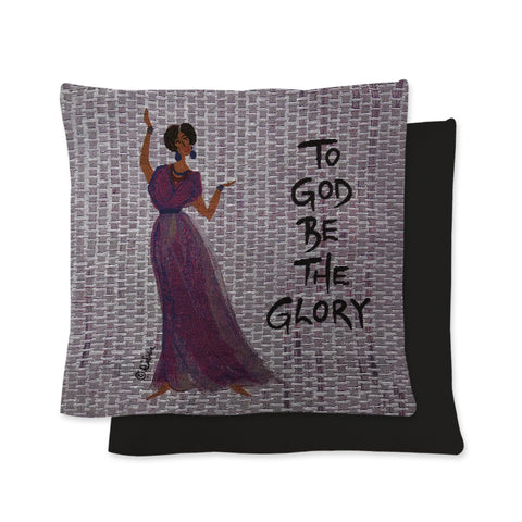 To God Be The Glory Pillow