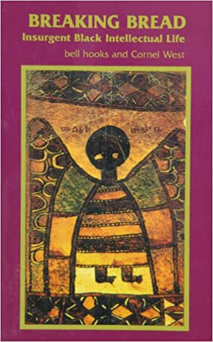 Breaking Bread: Insurgent Black Intellectual Life
