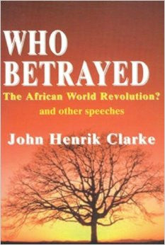 Who Betrayed The African World Revolution