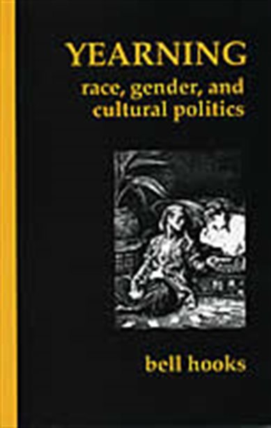 Yearning: Race, Gender, and Cultural Politics