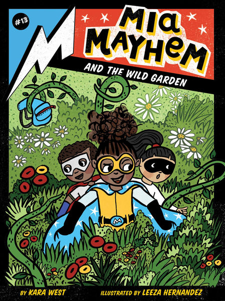 Mia Mayhem and the Wild Garden #13