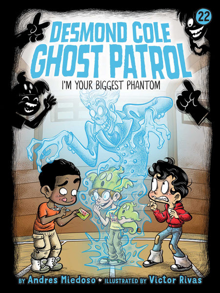 Desmond Cole Ghost Patrol  #22 - I'm Your Biggest Phantom