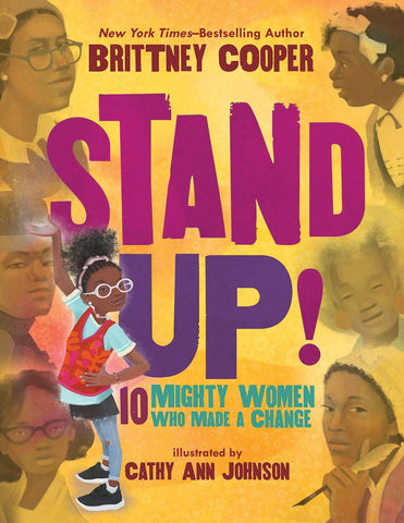 Stand Up!: 10 Mighty Women Who Made a Change