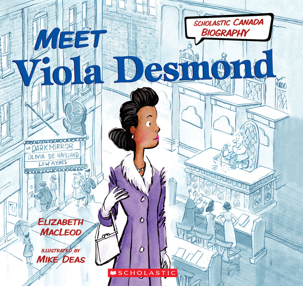 Meet Viola Desmond (Scholastic Canada Biography)