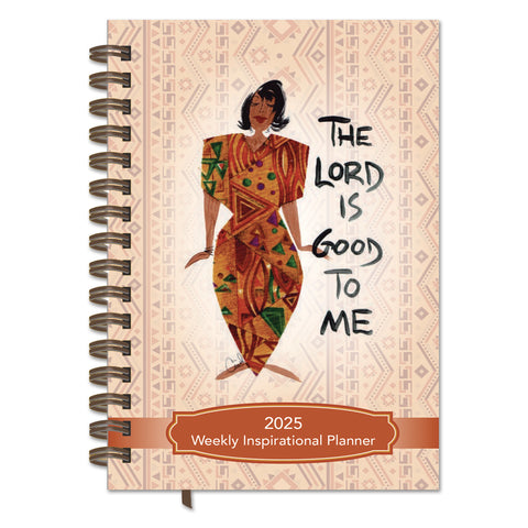 The Lord Is Good To Me 2025 Weekly Planner