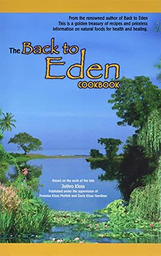 The Back to Eden Cookbook