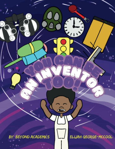You Can Be an Inventor Too!