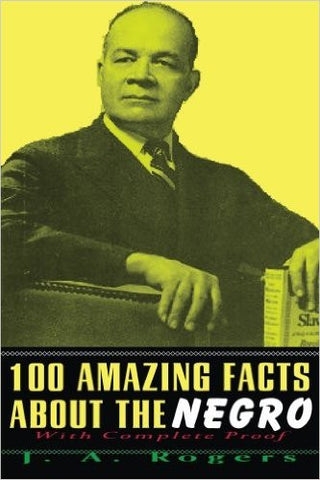 100 Amazing Facts about the Negro