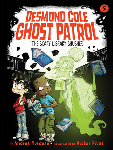 Desmond Cole Ghost Patrol  #5 - The Scary Library Shusher