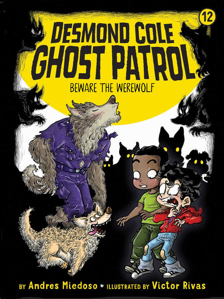 Desmond Cole Ghost Patrol # 12 - Beware the Werewolf