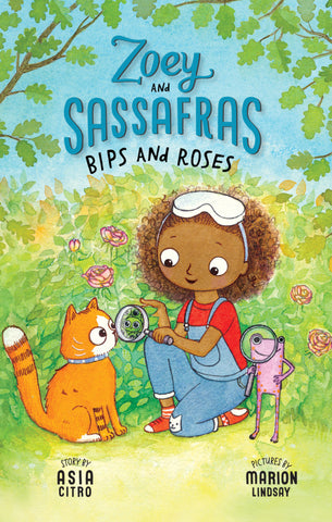 Zoey and Sassafras #8 - Bips and Roses