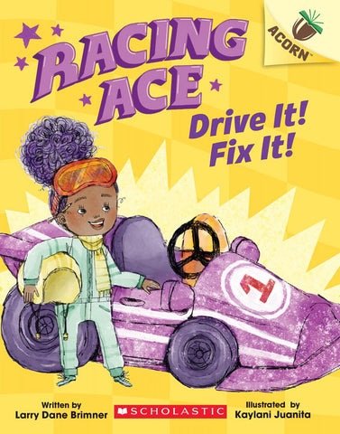 Drive It! Fix It!: An Acorn Book (Racing Ace #1) (Library Edition)