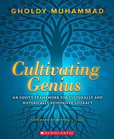 Cultivating Genius: A Four-Layered Framework for Culturally and Historically Responsive Literacy
