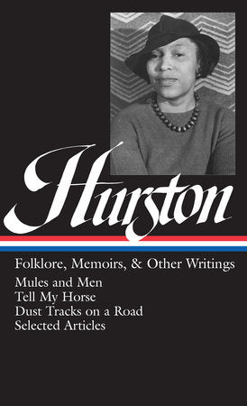 Zora Neale Hurston: Folklore, Memoirs, & Other Writings