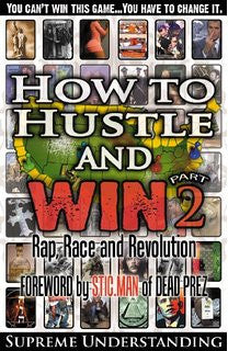 How To Hustle And Win Pt 2: Rap, Race and Revolution