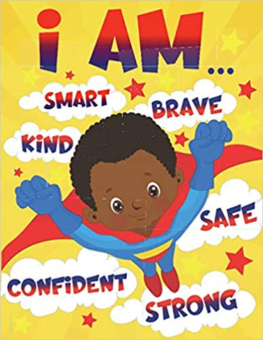 I Am: Empowering African American Coloring Book for Boys with Positive Affirmations for Little Black & Brown Boys