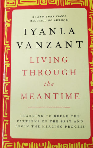 Living Through the Meantime