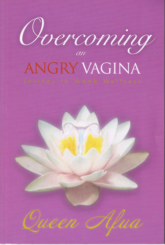 Overcoming An Angry Vagina