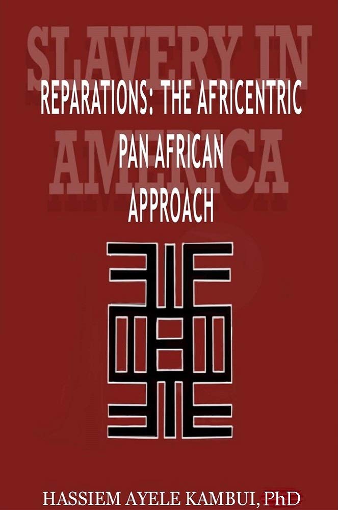 Reparations: The Africentric Pan African Approach