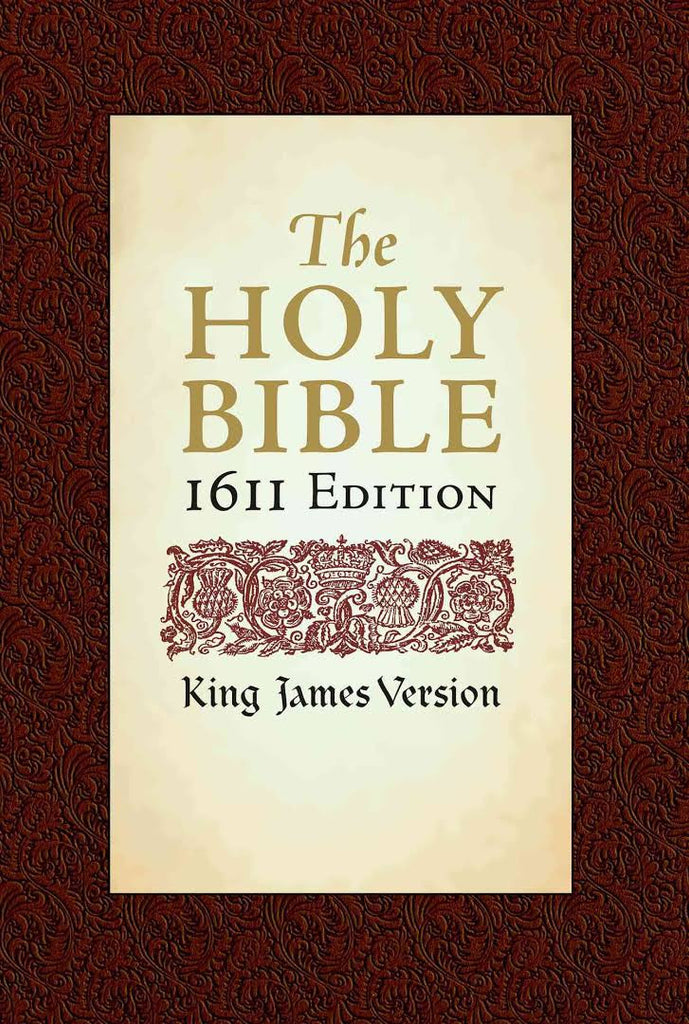 The Holy Bible - 1611 Edition, King James Version