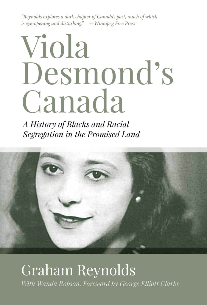 Viola Desmond’s Canada: A History of Blacks and Racial Segregation in the Promised Land